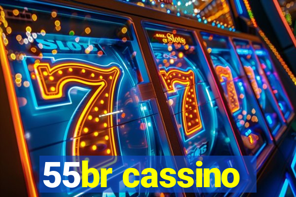 55br cassino